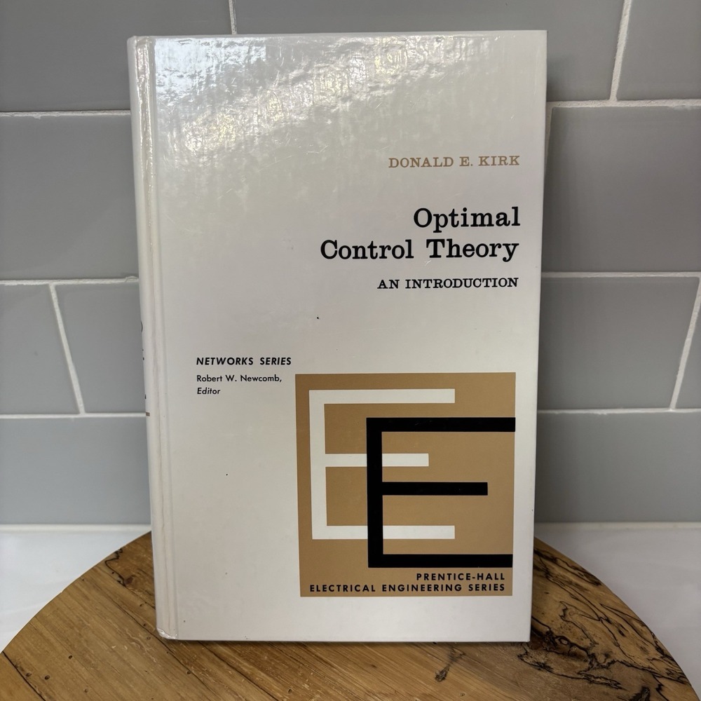 An Introduction Optimal Control Theory by Donald E. Kirk Networks Series Textboo